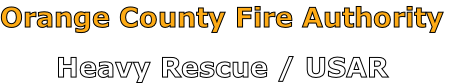 Orange County Fire Authority

Heavy Rescue / USAR