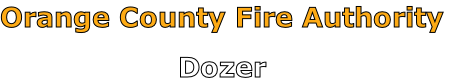 Orange County Fire Authority

Dozer
